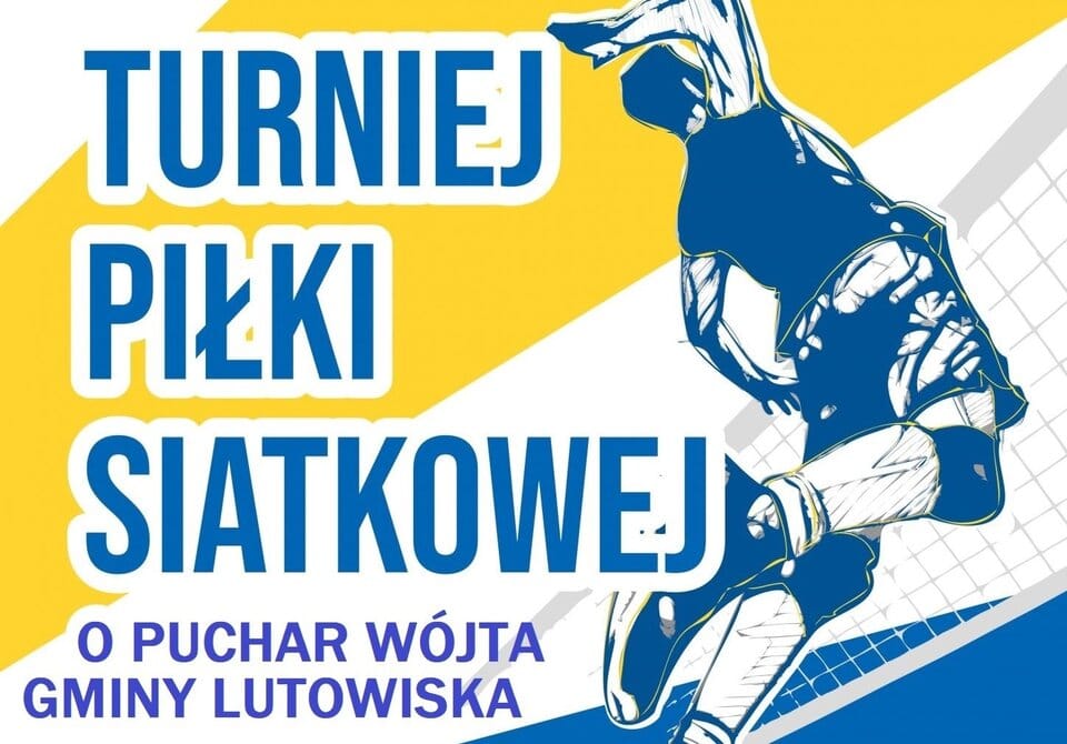Turniej Piłki Siatkowej o Puchar Wójta Gminy Lutowiska